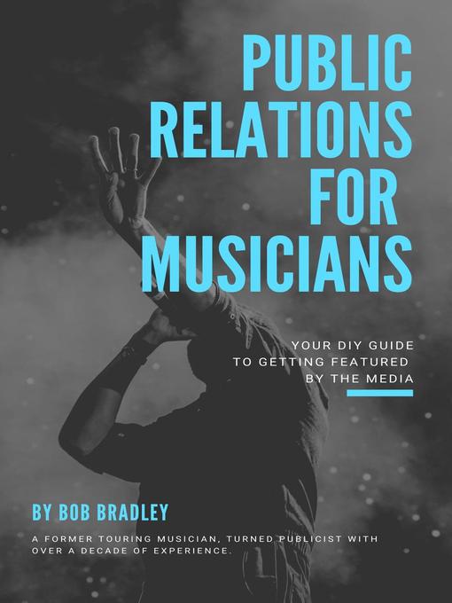 Title details for Public Relations For Musicians by Bob Bradley - Available